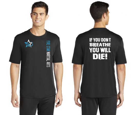 Picture of Five Star If You Don't Breathe You Will Die Dri-Fit T-Shirt