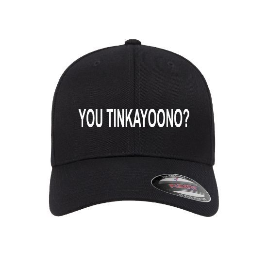 Picture of YOU TINKAYOONO? Embroidered Flexfit Fitted Ball Cap